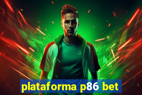 plataforma p86 bet